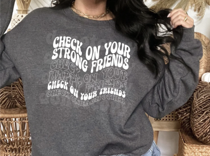 Check On Your Friends Tee