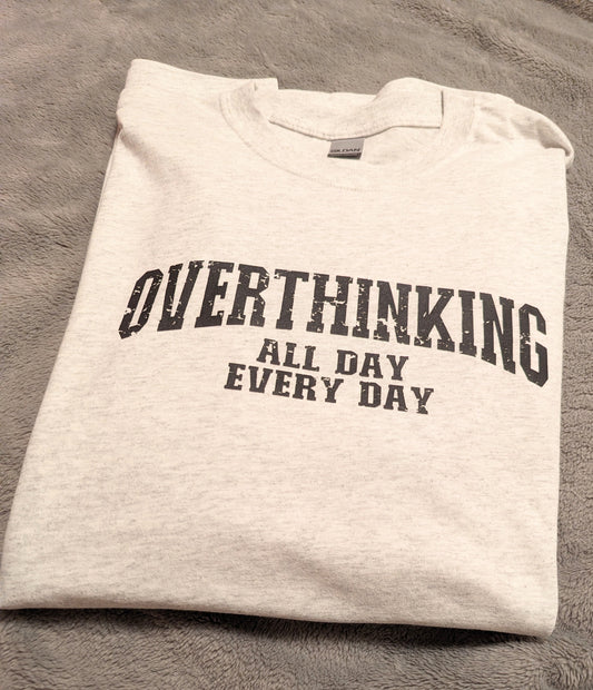 Overthinking Tee