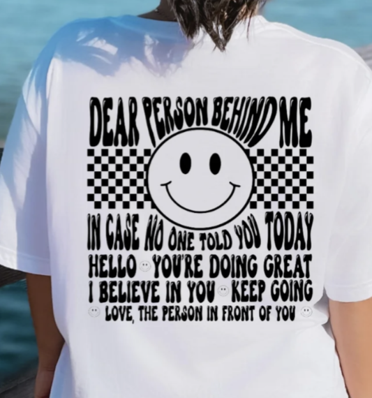 Dear Person Behind Me Tee